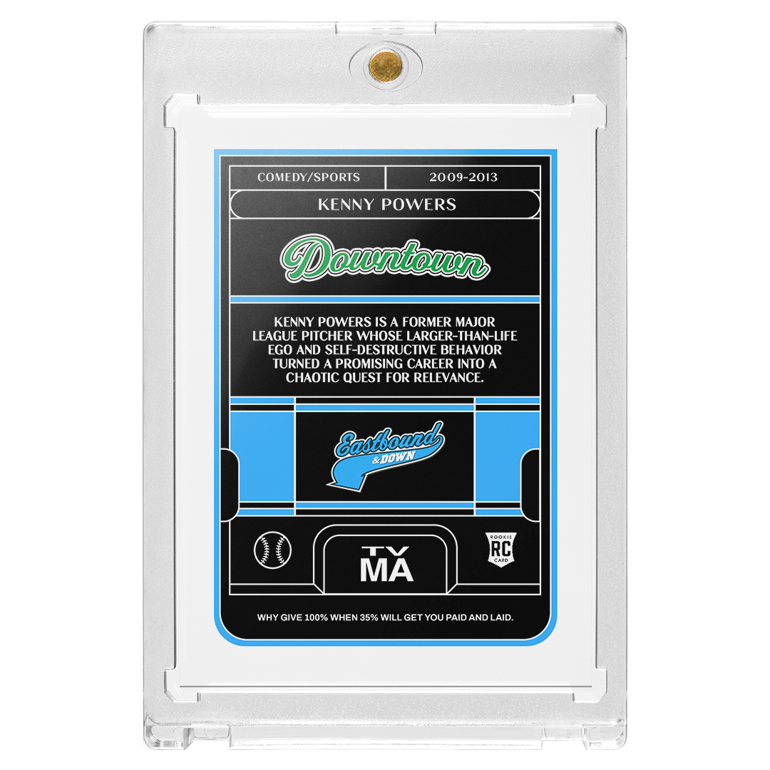 Kenny Powers - Holographic Downtown Eastbound & Down Card